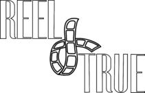 Reel and True